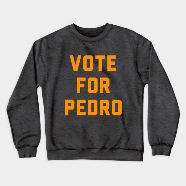 vote for pedro Crewneck Sweatshirt by Kishu